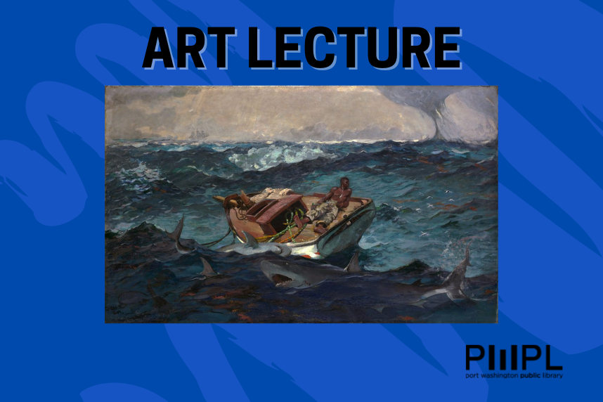 Art Lecture - Winslow Homer - Crosscurrents