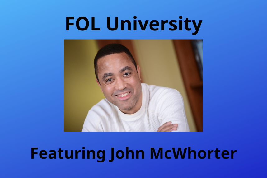 FOL University Featuring John McWhorter