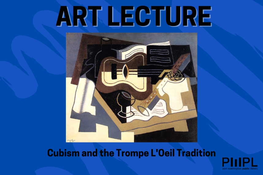 Art Lecture - Cubism and the Trompe L'Oeil Tradition