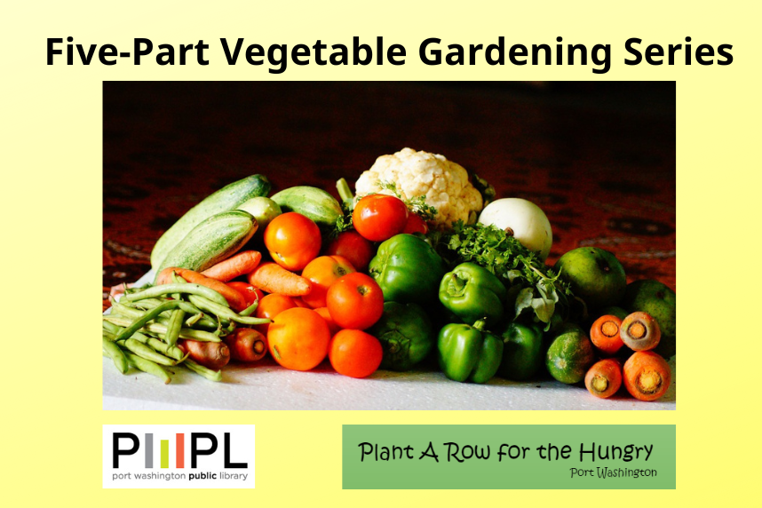 Five-Part Vegetable Gardening Series