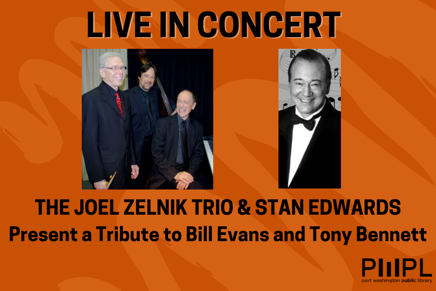 Joel Zelnik Trio and Stan Edwards - A Tribute to Bill Evans and Tony Bennett