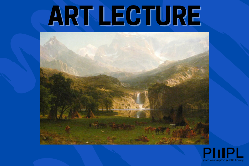 Art Lecture with Alice Schwarz - The Art of Albert Bierstadt
