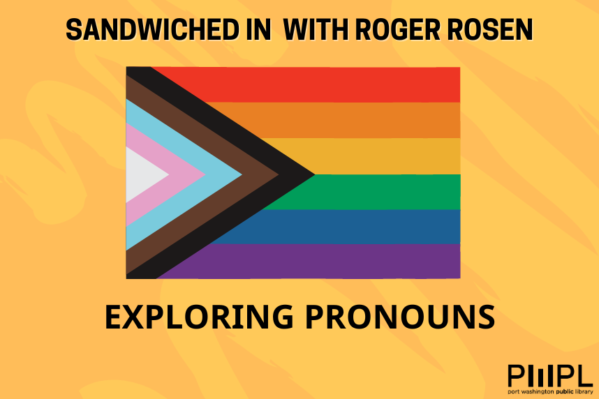 Sandwiched In with Roger Rosen - Exploring Pronouns
