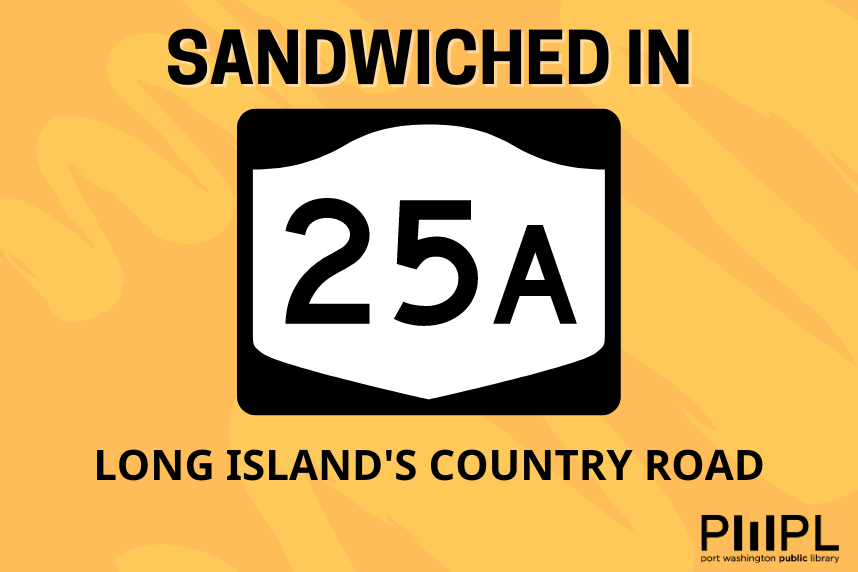 Sandwiched In - Route 25A: Long Island's Country Road