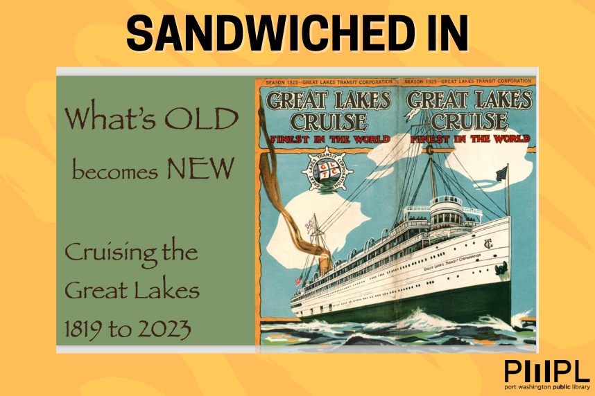 Sandwiched In with William Van Dorp - What's Old Becomes New: Cruising the Great Lakes 1819 to 2023