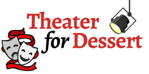 Theater for Dessert