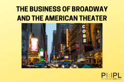 The Business of Broadway and the American Theater