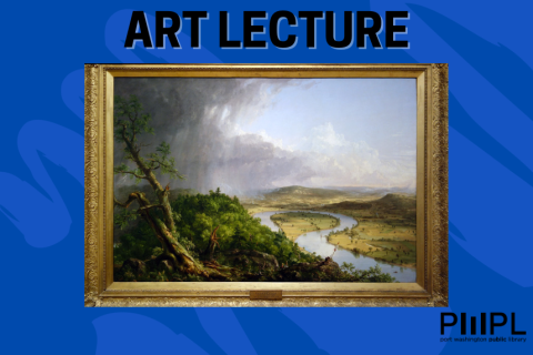 Art Lecture with Alice Schwarz - A Closer Look: Thomas Cole's 'Oxbow'