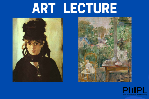 Art Lecture with Dennis Raverty - Berthe Morisot