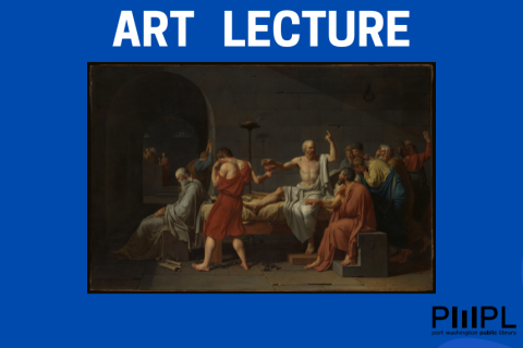Art Lecture with Alice Iglehart - A Closer Look: The Death of Socrates
