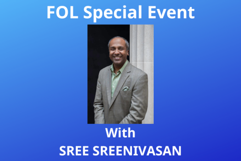 FOL Special Event with Sree Sreenivasan