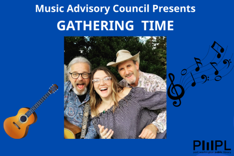 Music Advisory Council Presents - Gathering Time