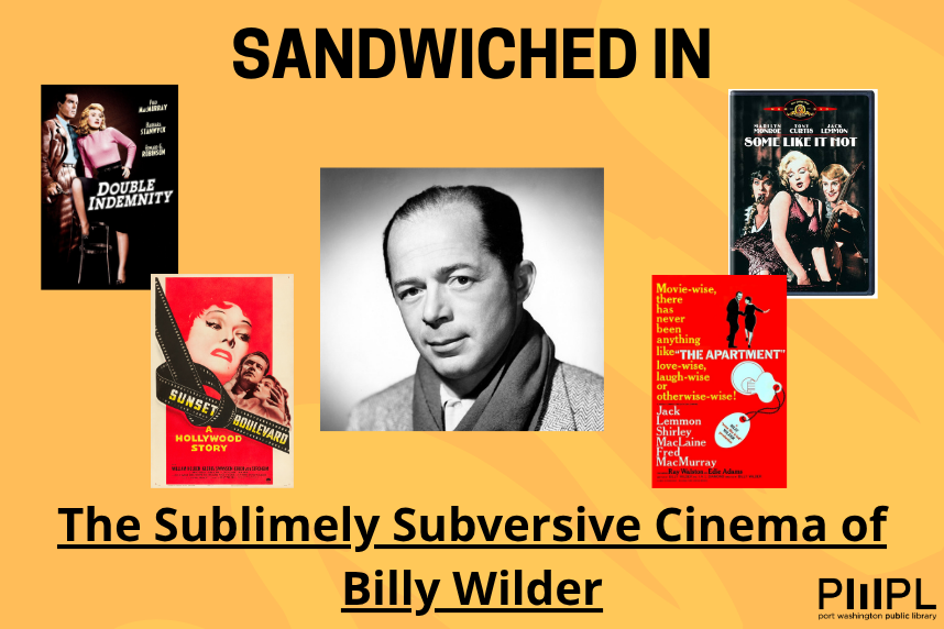 Sandwiched In with Max Alvarez - The Sublimely Subversive Cinema of Billy Wilder
