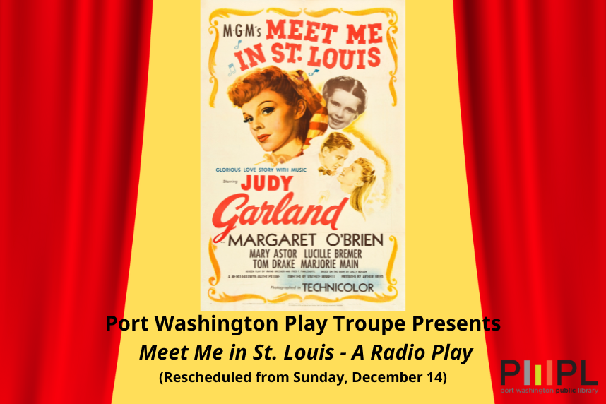 PW Play Troupe Presents - "Meet Me in St. Louis - A Radio Play"